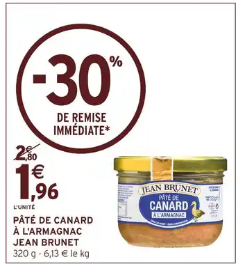 Intermarché Jean brunet pâté de canard à l'armagnac offre