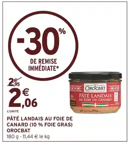 Intermarché Orocbat pâté landais au foie de canard (10 % foie gras) offre