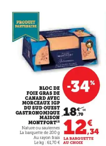 Hyper U Bloc de foie gras de canard avec morceaux igp du sud ouest gastronomique maison montfort offre