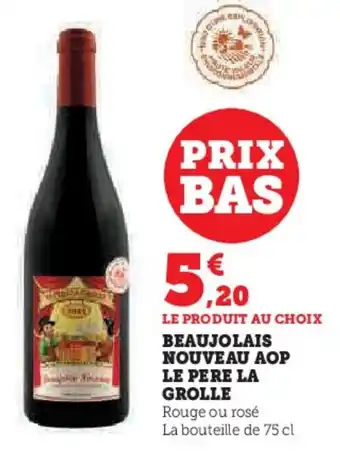 Hyper U Beaujolais nouveau aop le pere la grolle offre