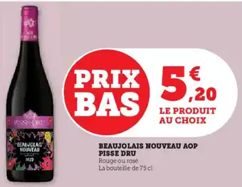 Hyper U Beaujolais nouveau aop pisse dru offre