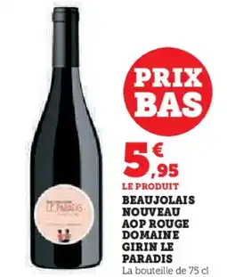 Hyper U Beaujolais nouveau aop rouge domaine girin le paradis offre