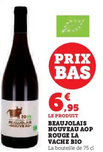 Hyper U Beaujolais nouveau aop rouge la vache bio offre