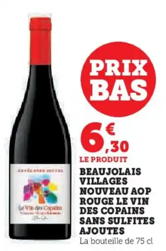 Hyper U Beaujolais villages nouveau aop rouge le vin des copains sans sulfites ajoutes offre