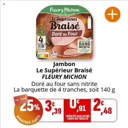 Coccinelle Supermarché FLEURY MICHON Jambon Le Supérieur Braisé offre
