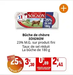 Coccinelle Supermarché SOIGNON Bûche de chèvre offre