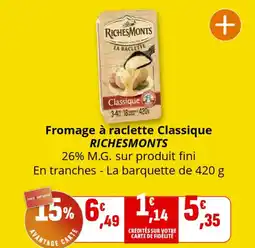 Coccinelle Supermarché RICHESMONTS Fromage à raclette Classique offre