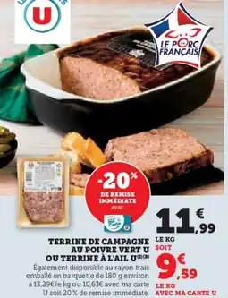 Hyper U Terrine de campagne au poivre vertu soit ou terrine à l'ail u offre