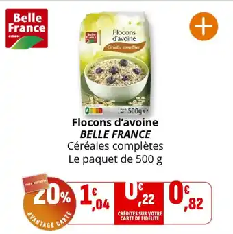 Coccinelle Supermarché BELLE FRANCE Flocons d'avoine offre
