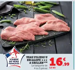 Hyper U Veau filiere u escalope a griller offre