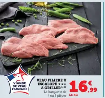 Hyper U Veau filiere u escalope a griller offre