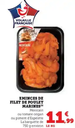 Hyper U Eminces de filet de poulet marines offre
