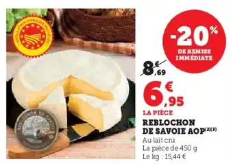 Hyper U Reblochon de savoie aop offre