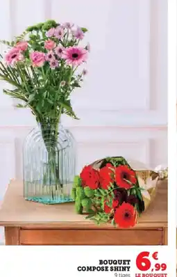 Hyper U Bouquet compose shiny offre