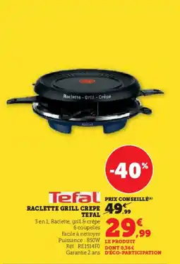 Hyper U Raclette grill crepe tefal offre