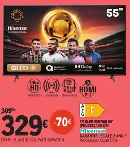 E.Leclerc Tv qled 55e7nq 55" pouces hisense offre