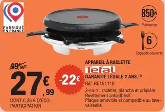 E.Leclerc Appareil à raclette tefal offre