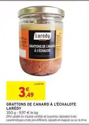 Intermarché GRATTONS DE CANARD À L'ÉCHALOTE LARÉDY offre