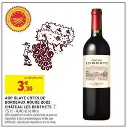 Intermarché AOP BLAYE CÔTES DE BORDEAUX ROUGE 2023 CHÂTEAU LES BERTHETS offre