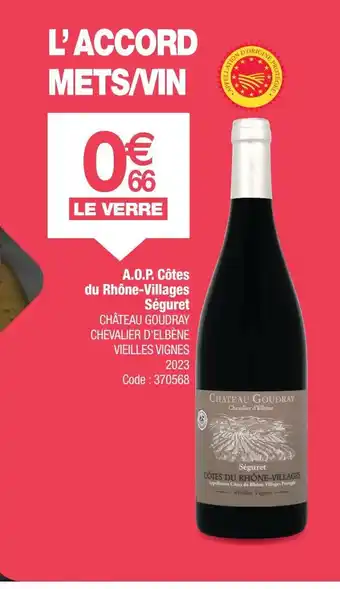 Promocash CHÂTEAU GOUDRAY CHEVALIER D'ELBÈNE VIEILLES VIGNES 2023 A.O.P. Côtes du Rhône-Villages Seguret offre