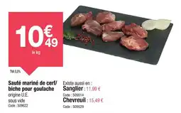 Promocash Sauté mariné de cerf/ biche pour goulache offre