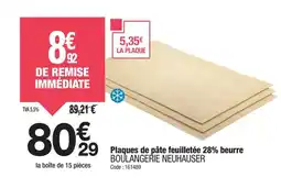 Promocash BOULANGERIE NEUHAUSER Plaques de pâte feuilletée 28% beurre offre