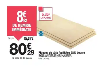 Promocash BOULANGERIE NEUHAUSER Plaques de pâte feuilletée 28% beurre offre
