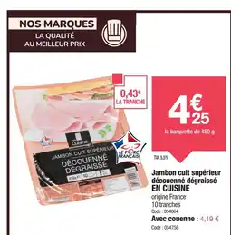 Promocash EN CUISINE Jambon cuit supérieur découenné dégraissé offre