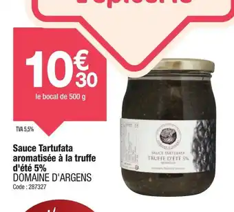 Promocash DOMAINE D'ARGENS Sauce Tartufata aromatisée à la truffe d'été 5% offre