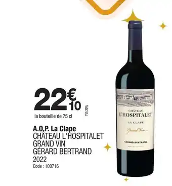 Promocash CHÂTEAU L'HOSPITALET GRAND VIN GÉRARD BERTRAND 2022 A.O.P. La Clape offre