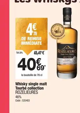 Promocash ROZELIEURES Whisky single malt Tourbé collection offre