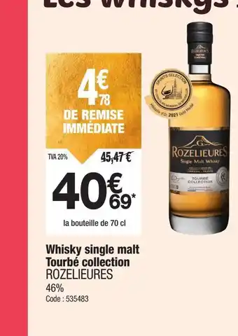 Promocash ROZELIEURES Whisky single malt Tourbé collection offre