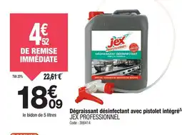 Promocash JEX PROFESSIONNEL Dégraissant désinfectant avec pistolet intégré offre