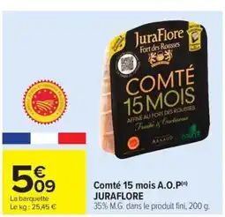Carrefour Market JURAFLORE Comté 15 mois A.O.P offre