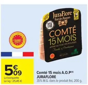 Carrefour Market JURAFLORE Comté 15 mois A.O.P offre