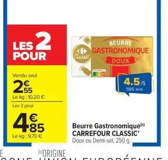 Carrefour Market CARREFOUR CLASSIC' Beurre Gastronomique offre