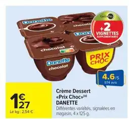 Carrefour Market DANETTE Crème Dessert Prix Choc offre