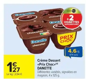 Carrefour Market DANETTE Crème Dessert Prix Choc offre