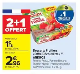 Carrefour Market ANDROS Desserts Fruitiers Offre Découverte offre