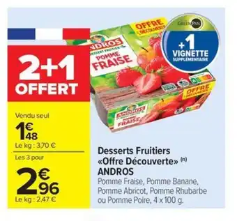 Carrefour Market ANDROS Desserts Fruitiers Offre Découverte offre