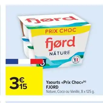 Carrefour Market FJORD Yaourts Prix Choc offre