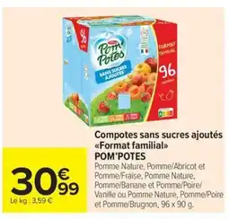 Carrefour Market POM'POTES Compotes sans sucres ajoutés Format familial offre