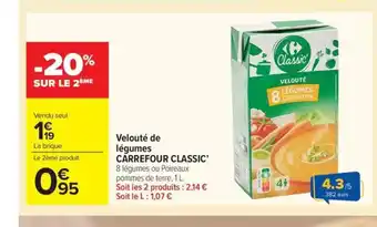 Carrefour Market CARREFOUR CLASSIC Velouté de légumes offre