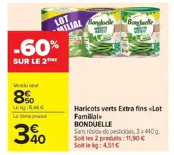 Carrefour Market BONDUELLE Haricots verts Extra fins Lot Familial offre