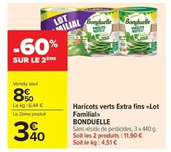 Carrefour Market BONDUELLE Haricots verts Extra fins Lot Familial offre