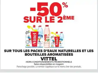 Carrefour Market VITTEL Sur tous les packs d'eaux naturelles et les bouteilles aromatisées offre