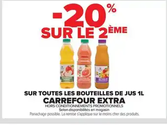 Carrefour Market CARREFOUR EXTRA Sur toutes les bouteilles de jus offre