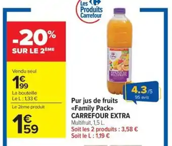 Carrefour Market CARREFOUR EXTRA Pur jus de fruits Family Pack offre
