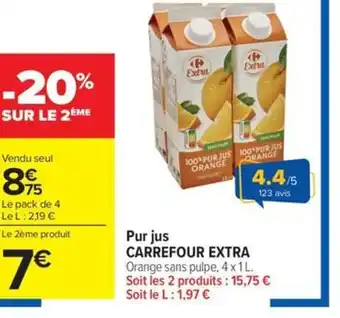 Carrefour Market CARREFOUR EXTRA Pur jus offre