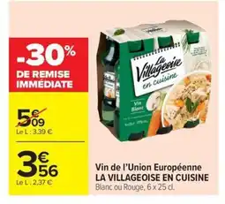Carrefour Market LA VILLAGEOISE EN CUISINE Vin de l'Union Européenne offre